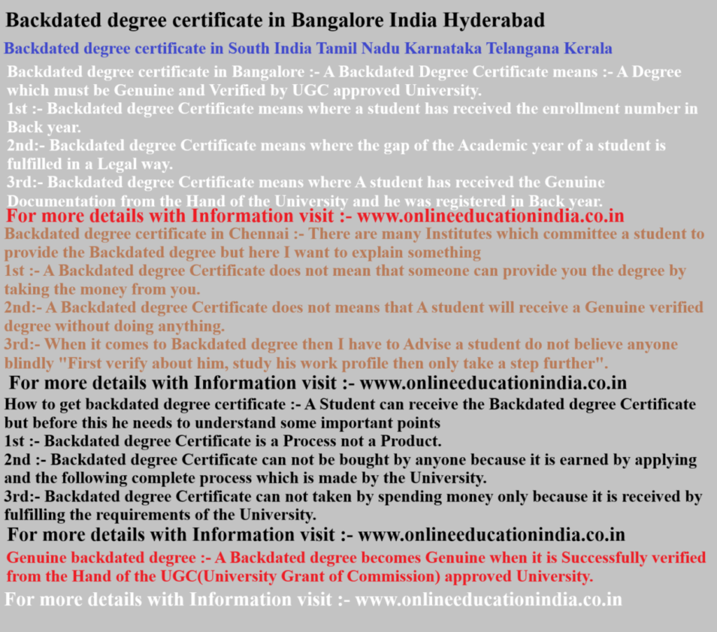 Backdated degree certificate in Bangalore India Hyderabad Backdated degree certificate in South India Tamil Nadu Karnataka Telangana Kerala
