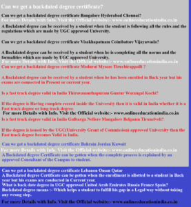 Can we get a backdated degree certificate Kerala India South Asia? Can we get a backdated degree certificate Bangalore Hyderabad Chennai?