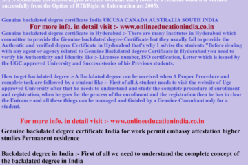 Genuine backdated degree certificate India Asia Middle east Genuine backdated degree certificate Hyderabad Chennai Karnataka Kerala Trivandrum Bangalore
