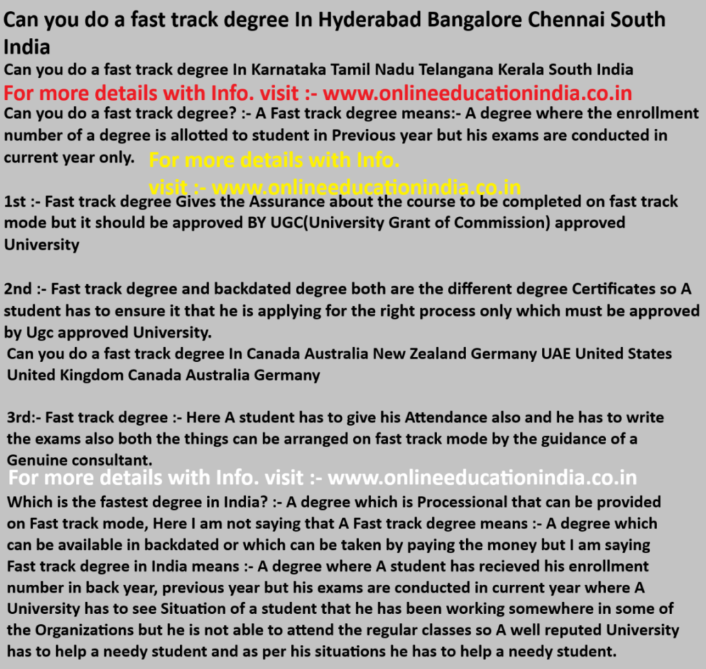 Can you do a fast track degree In Hyderabad Bangalore Chennai South India Can you do a fast track degree In Karnataka Tamil Nadu Telangana Kerala South India