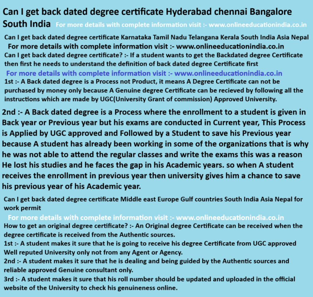Can I get back dated degree certificate Hyderabad chennai Bangalore South India Can I get back dated degree certificate Karnataka Tamil Nadu Telangana Kerala