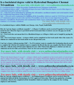 Is a backdated degree valid in Hyderabad Bangalore Chennai Trivandrum Is a backdated degree valid in Karnataka Tamilnadu Kerala Telangana South India