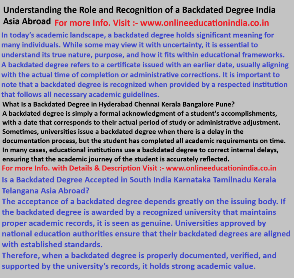 Understanding the Role and Recognition of a Backdated Degree India Asia Abroad Understanding the Role and Recognition of a Backdated Degree Middle east South India Nepal Gulf Countries Europe