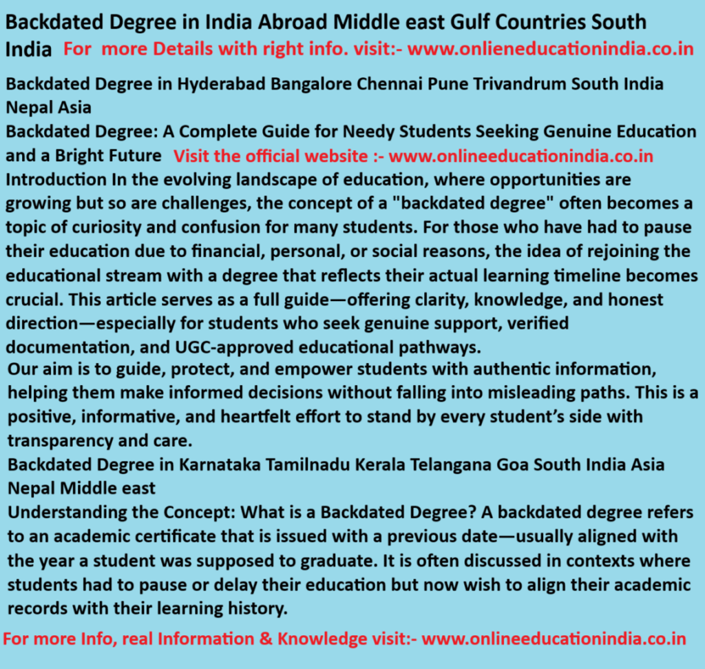 Backdated Degree in India Abroad Middle east Gulf Countries South India Backdated Degree in Hyderabad Bangalore Chennai Pune Trivandrum South India Nepal Asia