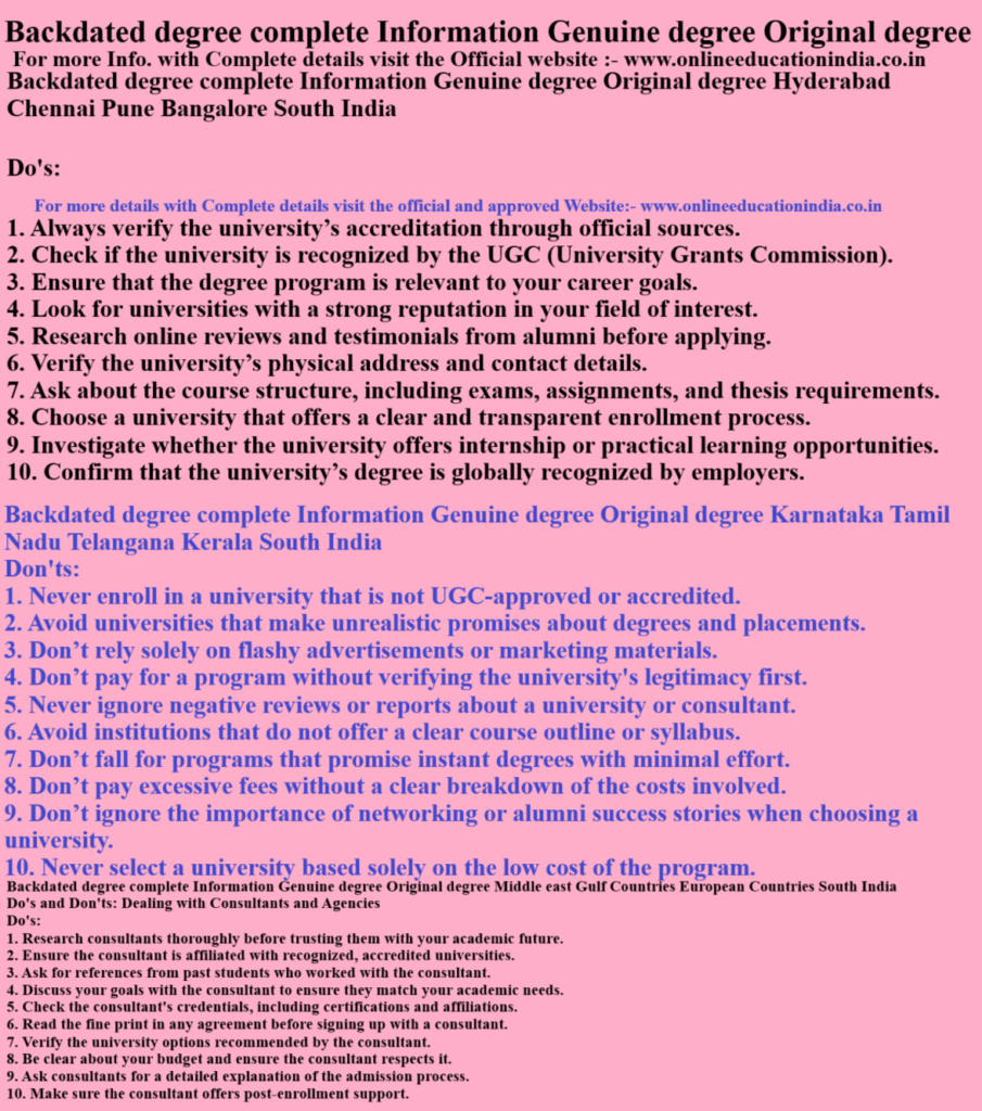 Backdated degree complete Information Genuine degree Original degree Backdated degree complete Information Genuine degree Original degree Hyderabad Chennai Pune Bangalore South India