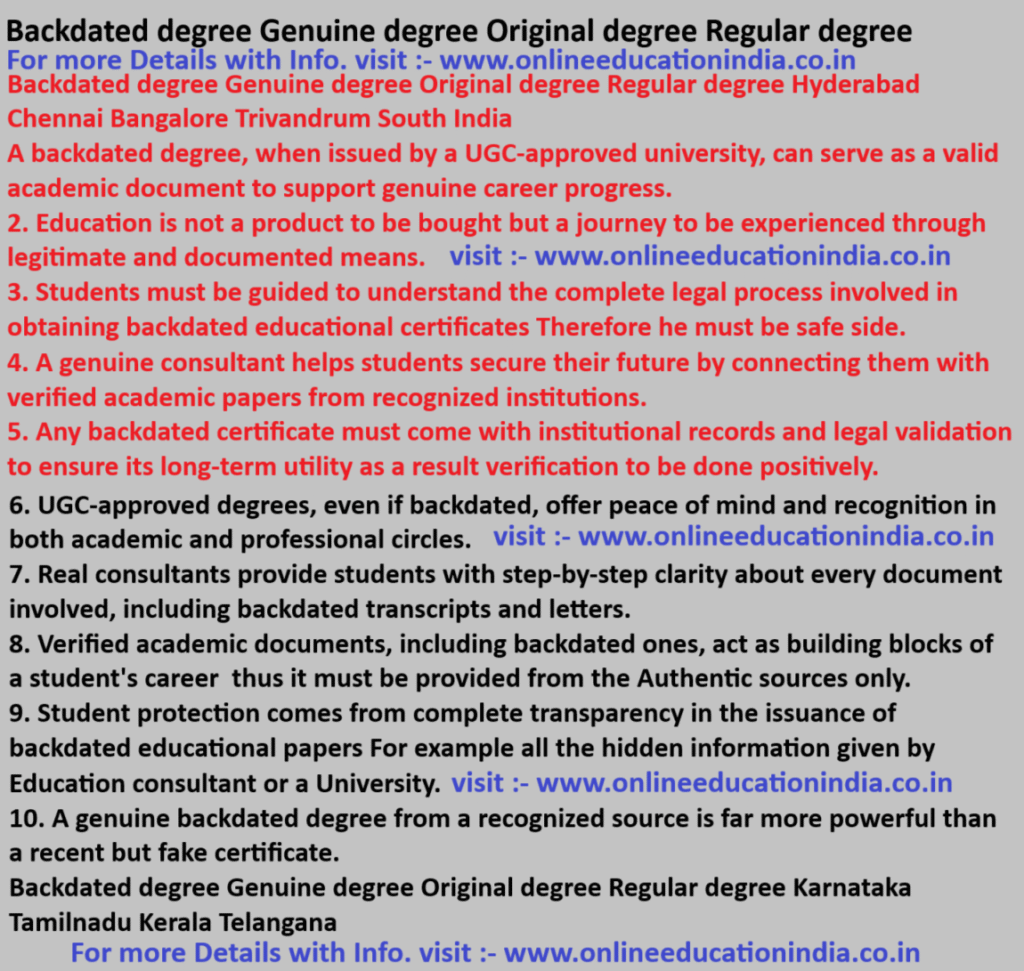 Backdated degree Genuine degree Original degree Regular degree Backdated degree Genuine degree Original degree Regular degree Hyderabad Chennai Bangalore