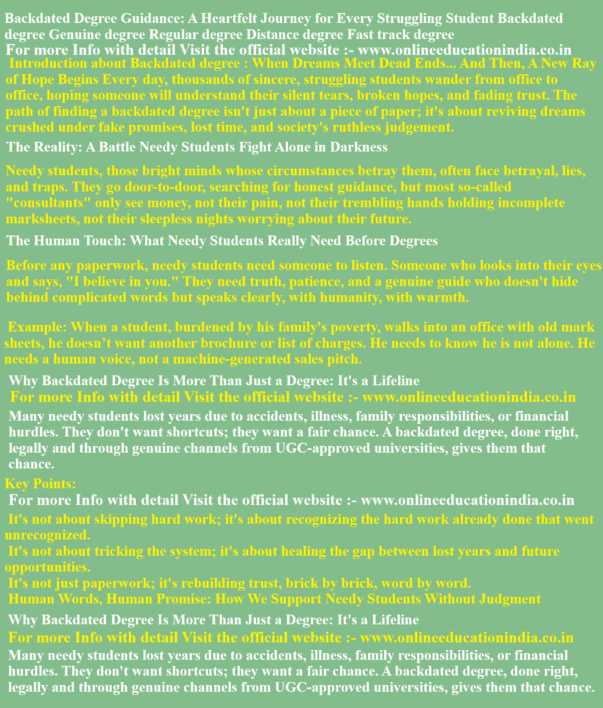 Backdated Degree Guidance: A Heartfelt Journey for Every Struggling Student Backdated degree Genuine degree Regular degree Distance degree Fast track degree