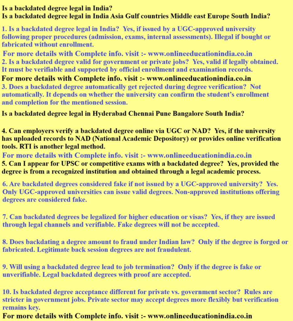 Is a backdated degree legal in India Asia Gulf countries Middle east Europe South India? Is a backdated degree legal in India Asia Gulf countries Middle east Is a backdated degree legal in India Asia Gulf countries Middle east Europe South India? Is a backdated degree legal in India Asia Gulf countries Middle east