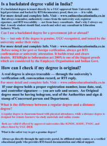 Is a backdated degree valid in India?Can I use a backdated degree for a government job or abroad?How can I check if my degree is original?What is the difference between a regular degree and a distance degree?How do I identify a fake consultant in the education field?What is the safest way to get a genuine degree?Can distance or online degrees be used for government jobs?Can I get a duplicate degree certificate if I lost mine?Why do so many students get cheated in the name of “fast degree” or “direct degree”?What documents prove my degree is real?What is RTI and how can it help in degree verification? Is it legal to pursue two degrees at the same time? What is a degree with retrospective effect or backdate?What is the most honest way to guide someone in education?Why do you always say "Check before you trust"?