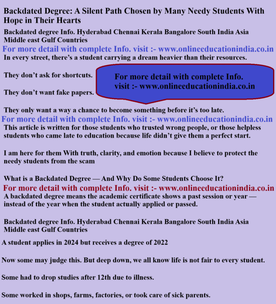 Backdated Degree: A Silent Path Chosen by Many Needy Students With Hope in Their Hearts Backdated degree Info. Hyderabad Chennai Kerala Bangalore South India Backdated Degree: A Silent Path Chosen by Many Needy Students With Hope in Their Hearts Backdated degree Info. Hyderabad Chennai Kerala Bangalore South India