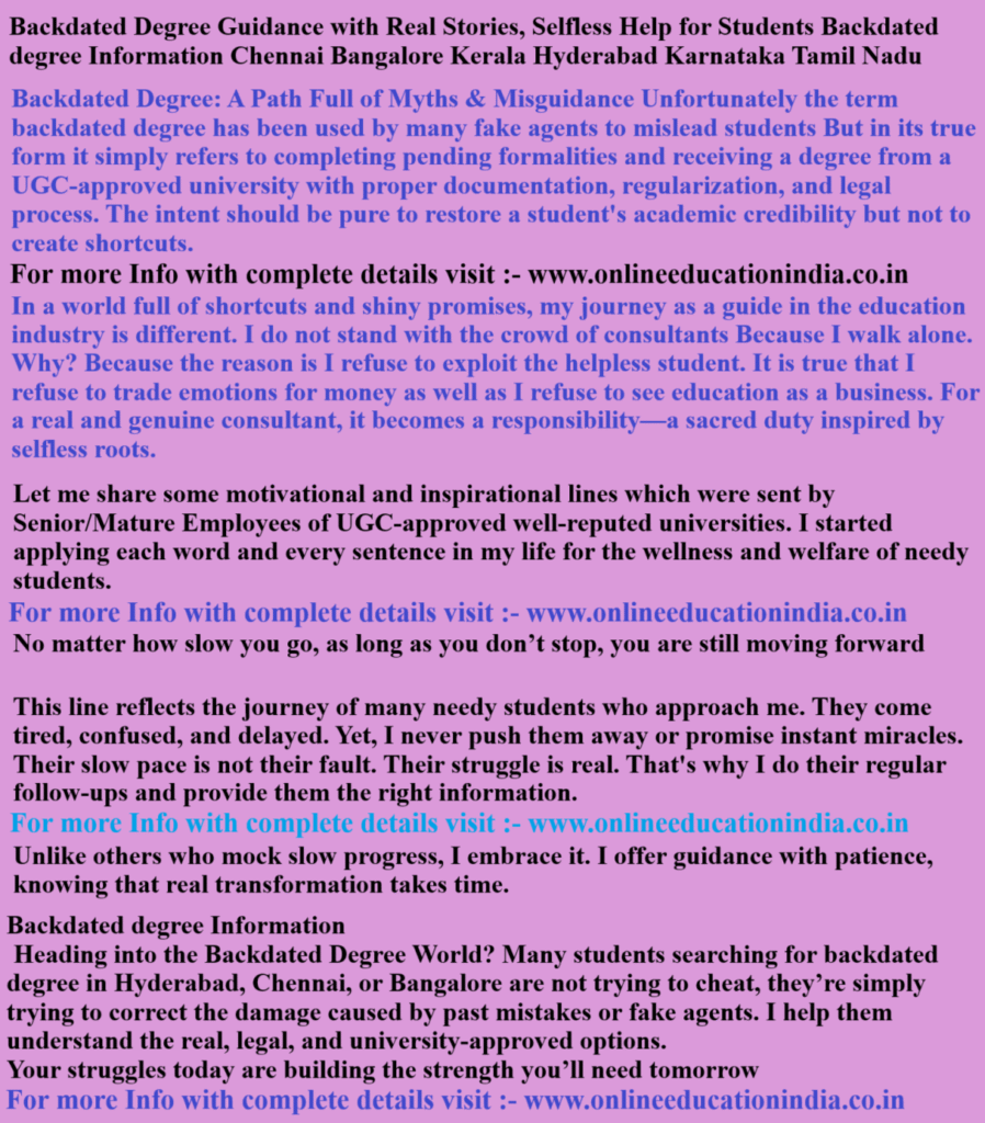 Backdated degree B.Com Chennai,Backdated degree B.Com Hyderabad,Backdated degree B.Com Bangalore,Backdated degree B.Com Kochi,Backdated degree B.Com Mysore,Backdated degree B.Com Coimbatore,Backdated degree B.Com Trivandrum,Backdated degree B.Com Vijayawada,Backdated degree B.Com Visakhapatnam,Backdated degree B.Com Madurai,Backdated degree B.Com Tirupati,Backdated degree B.Com Salem,Backdated degree BBA Chennai,Backdated degree BBA Hyderabad,Backdated degree BBA Bangalore,Backdated degree BBA Kochi,Backdated degree BBA Mysore,Backdated degree BBA Coimbatore,Backdated degree BBA Trichy,Backdated degree BBA Tirunelveli,Backdated degree BBA Nellore,Backdated degree BBA Warangal,Backdated degree BBA Visakhapatnam,Backdated degree BBA Vijayawada,Backdated degree BA English Chennai,Backdated degree BA English Hyderabad,Backdated degree BA English Bangalore,Backdated degree BA English Kochi,Backdated degree BA English Mysore,Backdated degree BA Sociology Chennai,Backdated degree BA Sociology Hyderabad,Backdated degree BA Sociology Bangalore,Backdated degree BA Sociology Kochi,Backdated degree BA Political Science Chennai,Backdated degree BA Political Science Hyderabad,Backdated degree BA Political Science Bangalore,Backdated degree BA Economics Chennai,Backdated degree BA Economics Hyderabad,Backdated degree BA Economics Bangalore,Backdated degree BA History Chennai,Backdated degree BA History Hyderabad,Backdated degree BA History Bangalore,Backdated degree BA Journalism Chennai,Backdated degree BA Journalism Hyderabad,Backdated degree BA Journalism Bangalore,Backdated degree BA Psychology Chennai,Backdated degree BA Psychology Hyderabad,Backdated degree BA Psychology Bangalore,Backdated degree B.Sc Maths Chennai,Backdated degree B.Sc Maths Hyderabad,Backdated degree B.Sc Maths Bangalore,Backdated degree B.Sc Maths Kochi,Backdated degree B.Sc Chemistry Chennai,Backdated degree B.Sc Chemistry Hyderabad,Backdated degree B.Sc Chemistry Bangalore,Backdated degree B.Sc Physics Chennai,Backdated degree B.Sc Physics Hyderabad,Backdated degree B.Sc Physics Bangalore,Backdated degree B.Sc Statistics Chennai,Backdated degree B.Sc Statistics Hyderabad,Backdated degree B.Sc Statistics Bangalore,Backdated degree B.Sc Economics Kochi,Backdated degree B.Sc Biotechnology Chennai,Backdated degree B.Sc Microbiology Hyderabad,Backdated degree B.Sc Zoology Bangalore,Backdated degree B.Sc Botany Chennai,Backdated degree B.Sc Food Science Hyderabad,Backdated degree B.Sc Environmental Science Bangalore,Backdated degree B.Sc Psychology Kochi,Backdated degree M.Com Chennai,Backdated degree M.Com Hyderabad,Backdated degree M.Com Bangalore,Backdated degree M.Com Kochi,Backdated degree M.Com Mysore,Backdated degree M.Com Visakhapatnam,Backdated degree M.Com Vijayawada,Backdated degree M.Com Coimbatore,Backdated degree M.Com Trivandrum,Backdated degree MBA Chennai,Backdated degree MBA Finance Hyderabad,Backdated degree MBA HR Bangalore,Backdated degree MBA Marketing Kochi,Backdated degree MBA Operations Mysore,Backdated degree MBA Retail Management Visakhapatnam,Backdated degree MBA Logistics Coimbatore,Backdated degree MBA Hospital Management Trichy,Backdated degree MBA Travel and Tourism Madurai,Backdated degree MBA Rural Management Tirupati,Backdated degree MA English Chennai,Backdated degree MA English Hyderabad,Backdated degree MA English Bangalore,Backdated degree MA History Kochi,Backdated degree MA History Mysore,Backdated degree MA Political Science Chennai,Backdated degree MA Political Science Hyderabad,Backdated degree MA Sociology Bangalore,Backdated degree MA Sociology Kochi,Backdated degree MA Economics Mysore,Backdated degree MA Journalism Chennai,Backdated degree MA Psychology Hyderabad,Backdated degree MA Public Administration Bangalore,Backdated degree MA Philosophy Kochi,Backdated degree MA Linguistics Mysore,Backdated degree MA Social Work Coimbatore,Backdated degree B.Ed Chennai,Backdated degree B.Ed Hyderabad,Backdated degree B.Ed Bangalore,Backdated degree B.Ed Kochi,Backdated degree B.Ed Mysore,Backdated degree B.Ed Coimbatore,Backdated degree B.Ed Trivandrum,Backdated degree B.Ed Tirunelveli,Backdated degree B.Ed Vijayawada,Backdated degree M.Ed Chennai,Backdated degree M.Ed Hyderabad,Backdated degree M.Ed Bangalore,Backdated degree M.Ed Kochi,Backdated degree M.Ed Mysore,Backdated degree M.Ed Coimbatore,Backdated degree BSW Chennai,Backdated degree BSW Hyderabad,Backdated degree BSW Bangalore,Backdated degree MSW Chennai,Backdated degree MSW Hyderabad,Backdated degree MSW Bangalore,Backdated degree MSW Kochi,Backdated degree B.Lib Chennai,Backdated degree B.Lib Hyderabad,Backdated degree B.Lib Bangalore,Backdated degree M.Lib Chennai,Backdated degree M.Lib Hyderabad,Backdated degree M.Lib Bangalore,Backdated degree BFA Chennai,Backdated degree BFA Hyderabad,Backdated degree BFA Bangalore,Backdated degree MFA Chennai,Backdated degree MFA Hyderabad,Backdated degree MFA Bangalore,Backdated degree BPA Chennai,Backdated degree BPA Hyderabad,Backdated degree BPA Bangalore,Backdated degree MPA Chennai,Backdated degree MPA Hyderabad,Backdated degree MPA Bangalore,Backdated degree BHM Chennai,Backdated degree BHM Hyderabad,Backdated degree BHM Bangalore,Backdated degree BHM Coimbatore,Backdated degree BHM Mysore,Backdated degree BHM Kochi,Backdated degree BBA Aviation Chennai,Backdated degree BBA Aviation Hyderabad,Backdated degree BBA Aviation Bangalore,Backdated degree B.Sc Tourism and Hospitality Kochi,Backdated degree B.Sc Hotel Management Mysore,Backdated degree B.Com Professional Accounting Chennai,Backdated degree B.Com Banking and Insurance Hyderabad,Backdated degree B.Com Taxation Bangalore,Backdated degree B.Com Business Analytics Kochi,Backdated degree B.Com Corporate Secretaryship Mysore,Backdated degree B.Tech CSE Chennai,Backdated degree B.Tech CSE Hyderabad,Backdated degree B.Tech CSE Bangalore,Backdated degree B.Tech CSE Kochi,Backdated degree B.Tech CSE Mysore,Backdated degree B.Tech IT Chennai,Backdated degree B.Tech IT Hyderabad,Backdated degree B.Tech IT Bangalore,Backdated degree B.Tech IT Kochi,Backdated degree B.Tech IT Mysore,Backdated degree B.Tech ECE Chennai,Backdated degree B.Tech ECE Hyderabad,Backdated degree B.Tech ECE Bangalore,Backdated degree B.Tech ECE Kochi,Backdated degree B.Tech ECE Mysore,Backdated degree B.Tech EEE Chennai,Backdated degree B.Tech EEE Hyderabad,Backdated degree B.Tech EEE Bangalore,Backdated degree B.Tech EEE Kochi,Backdated degree B.Tech EEE Mysore,Backdated degree B.Tech Mechanical Chennai,Backdated degree B.Tech Mechanical Hyderabad,Backdated degree B.Tech Mechanical Bangalore,Backdated degree B.Tech Mechanical Kochi,Backdated degree B.Tech Mechanical Mysore,Backdated degree B.Tech Civil Chennai,Backdated degree B.Tech Civil Hyderabad,Backdated degree B.Tech Civil Bangalore,Backdated degree B.Tech Civil Kochi,Backdated degree B.Tech Civil Mysore,Backdated degree B.Tech AI Chennai,Backdated degree B.Tech AI Hyderabad,Backdated degree B.Tech AI Bangalore,Backdated degree B.Tech AI Kochi,Backdated degree B.Tech AI Mysore,Backdated degree B.Tech Data Science Chennai,Backdated degree B.Tech Data Science Hyderabad,Backdated degree B.Tech Data Science Bangalore,Backdated degree B.Tech Data Science Kochi,Backdated degree B.Tech Data Science Mysore,Backdated degree B.Tech Cyber Security Chennai,Backdated degree B.Tech Cyber Security Hyderabad,Backdated degree B.Tech Cyber Security Bangalore,Backdated degree B.Tech Cyber Security Kochi,Backdated degree B.Tech Cyber Security Mysore,Backdated degree B.Tech Robotics Chennai,Backdated degree B.Tech Robotics Hyderabad,Backdated degree B.Tech Robotics Bangalore,Backdated degree B.Tech Robotics Kochi,Backdated degree B.Tech Robotics Mysore,Backdated degree B.Tech IOT Chennai,Backdated degree B.Tech IOT Hyderabad,Backdated degree B.Tech IOT Bangalore,Backdated degree B.Tech IOT Kochi,Backdated degree B.Tech IOT Mysore,Backdated degree B.Tech Mechatronics Chennai,Backdated degree B.Tech Mechatronics Hyderabad,Backdated degree B.Tech Mechatronics Bangalore,Backdated degree B.Tech Mechatronics Kochi,Backdated degree B.Tech Mechatronics Mysore,Backdated degree B.Tech Biotechnology Chennai,Backdated degree B.Tech Biotechnology Hyderabad,Backdated degree B.Tech Biotechnology Bangalore,Backdated degree B.Tech Biotechnology Kochi,Backdated degree B.Tech Biotechnology Mysore,Backdated degree B.Tech Food Tech Chennai,Backdated degree B.Tech Food Tech Hyderabad,Backdated degree B.Tech Food Tech Bangalore,Backdated degree B.Tech Food Tech Kochi,Backdated degree B.Tech Food Tech Mysore,Backdated degree B.Tech Textile Engineering Chennai,Backdated degree B.Tech Textile Engineering Hyderabad,Backdated degree B.Tech Textile Engineering Bangalore,Backdated degree B.Tech Textile Engineering Kochi,Backdated degree B.Tech Textile Engineering Mysore,Backdated degree B.Tech Petroleum Chennai,Backdated degree B.Tech Petroleum Hyderabad,Backdated degree B.Tech Petroleum Bangalore,Backdated degree B.Tech Petroleum Kochi,Backdated degree B.Tech Petroleum Mysore,Backdated degree B.Tech Mining Chennai,Backdated degree B.Tech Mining Hyderabad,Backdated degree B.Tech Mining Bangalore,Backdated degree B.Tech Mining Kochi,Backdated degree B.Tech Mining Mysore,Backdated degree B.Tech Marine Engineering Chennai,Backdated degree B.Tech Marine Engineering Hyderabad,Backdated degree B.Tech Marine Engineering Bangalore,Backdated degree B.Tech Marine Engineering Kochi,Backdated degree B.Tech Marine Engineering Mysore,Backdated degree B.Tech Aerospace Chennai,Backdated degree B.Tech Aerospace Hyderabad,Backdated degree B.Tech Aerospace Bangalore,Backdated degree B.Tech Aerospace Kochi,Backdated degree B.Tech Aerospace Mysore,Backdated degree B.Tech Automobile Chennai,Backdated degree B.Tech Automobile Hyderabad,Backdated degree B.Tech Automobile Bangalore,Backdated degree B.Tech Automobile Kochi,Backdated degree B.Tech Automobile Mysore,Backdated degree B.Tech Instrumentation Chennai,Backdated degree B.Tech Instrumentation Hyderabad,Backdated degree B.Tech Instrumentation Bangalore,Backdated degree B.Tech Instrumentation Kochi,Backdated degree B.Tech Instrumentation Mysore,Backdated degree B.Tech Agricultural Engineering Chennai,Backdated degree B.Tech Agricultural Engineering Hyderabad,Backdated degree B.Tech Agricultural Engineering Bangalore,Backdated degree B.Tech Agricultural Engineering Kochi,Backdated degree B.Tech Agricultural Engineering Mysore,Backdated degree B.Tech Biomedical Engineering Chennai,Backdated degree B.Tech Biomedical Engineering Hyderabad,Backdated degree B.Tech Biomedical Engineering Bangalore,Backdated degree B.Tech Biomedical Engineering Kochi,Backdated degree B.Tech Biomedical Engineering Mysore,Backdated degree B.Tech Nanotechnology Chennai,Backdated degree B.Tech Nanotechnology Hyderabad,Backdated degree B.Tech Nanotechnology Bangalore,Backdated degree B.Tech Nanotechnology Kochi,Backdated degree B.Tech Nanotechnology Mysore,Backdated degree B.Tech Environmental Engineering Chennai,Backdated degree B.Tech Environmental Engineering Hyderabad,Backdated degree B.Tech Environmental Engineering Bangalore,Backdated degree B.Tech Environmental Engineering Kochi,Backdated degree B.Tech Environmental Engineering Mysore