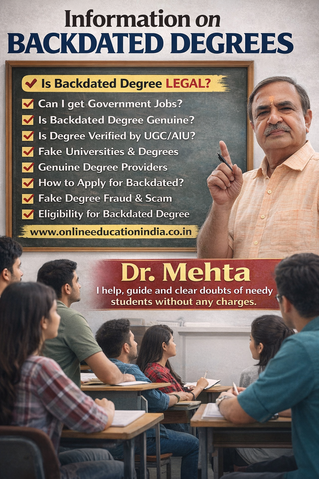 backdated degree meaning, is backdated degree legal, backdated degree certificate truth, can employers verify degree dates, degree verification process India, UGC rules for degree certificates, fake degree awareness India, degree fraud consequences, career risk due to fake degree, how degree verification works, is online degree valid, degree background check, education document verification, degree date mismatch issue, academic certificate legality, student awareness education fraud, employment degree verification, degree validation India, NAD degree verification, DigiLocker degree check, university degree authenticity, backdated certificate risk, education scam awareness, students career safety, higher education verification, job application degree check, HR degree verification process, private job degree validation, government job degree rules, degree certificate authenticity check, fake university degree warning, academic honesty importance, education law India, degree correction process, clerical error degree correction, education compliance India, student legal awareness, career guidance India, education transparency, Chennai education hub, Bengaluru education city, Hyderabad higher education, Coimbatore colleges, Madurai universities, Trichy education center, Vellore academic institutions, Tirupati education hub, Kochi higher studies, Trivandrum universities, Coastal Karnataka colleges, South India education cities, top education cities India, degree verification questions, is backdated degree accepted, degree fraud consequences India, education verification awareness, safe career decisions, authentic degree importance, student guidance article Information on backdated degree guidance by Dr. Mehta, Providing honest information, selfless counseling and clear guidance to choose the right educational track, counselling about proper documentation, eligibility clarity, doubt resolution and student assistance without fees, helping students avoid wrong guidance. Official website www.onlineeducationindia.co.in