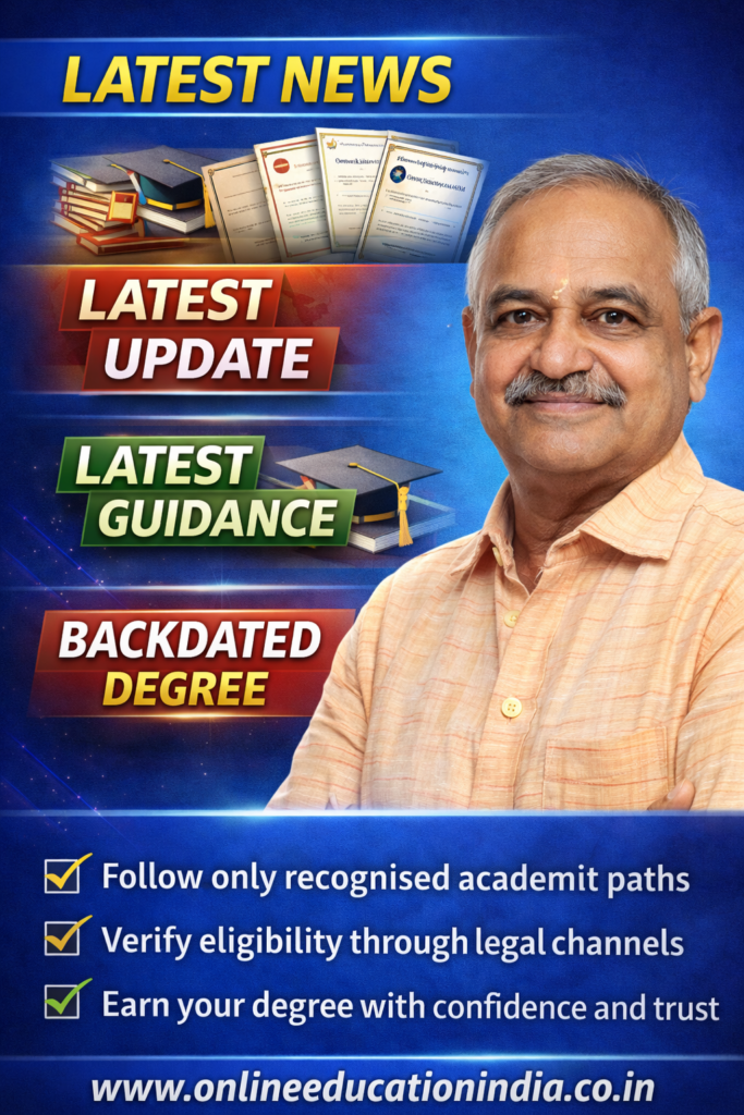 Looking for clear guidance on backdated degree then Read the latest updates and learn the right, verified way to complete your education with confidence for more information visit the official website:- www.onlineeducationindia.co.in and contact to Dr. Rajesh Mehta