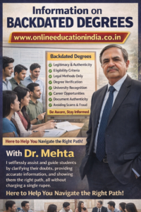 Awareness about backdated degrees – guidance by Dr. Mehta to help students understand verification, risks, and safe practices. related to Backdated degree and counseling available at www.onlineeducationindia.co.in