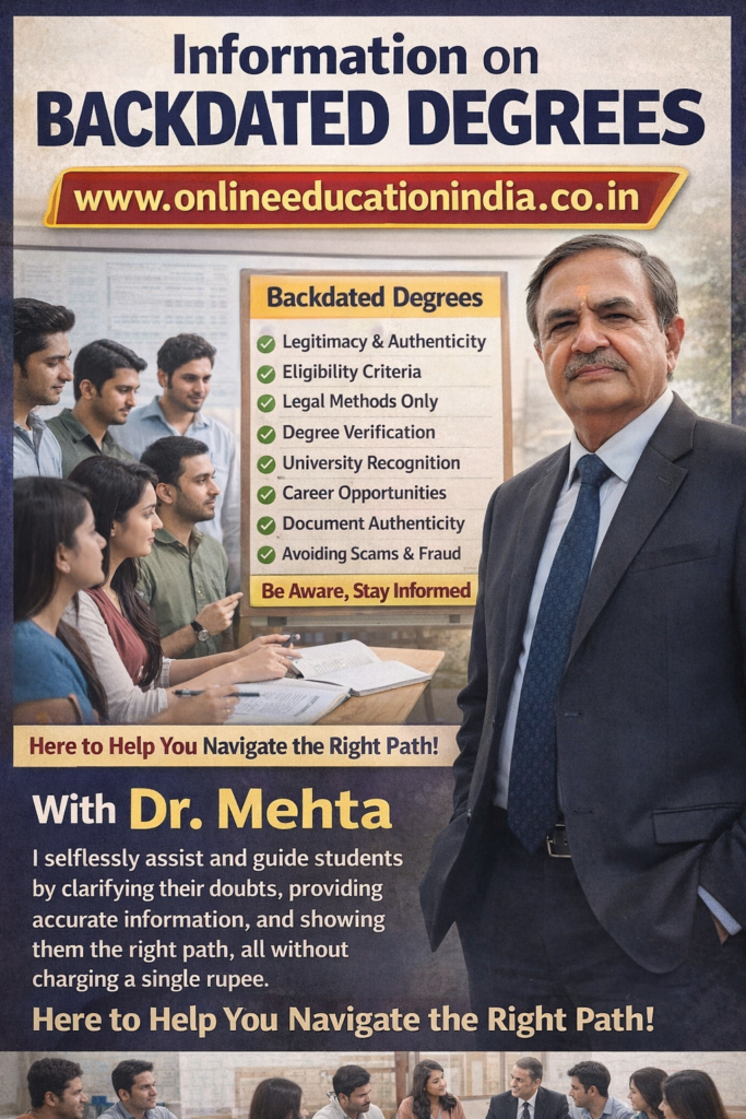 Awareness about backdated degrees – guidance by Dr. Mehta to help students understand verification, risks, and safe practices. related to Backdated degree and counseling available at www.onlineeducationindia.co.in