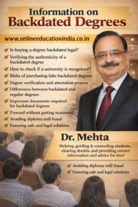 How to get a backdated graduation certificate Kuwait United Arab Emirates Jordan Oman Qatar How to get a backdated graduation certificate Karnataka Bahrain Russia United Kingdom Bangalore Andhra Pradesh Amaravati How to get a backdated graduation certificate Telangana Hyderabad Kerala Trivandrum South Indian cities, South India States Information on backdated degree guidance by Dr. Mehta, Providing honest information, selfless counseling and clear guidance to choose the right educational track, counselling about proper documentation, eligibility clarity, doubt resolution and student assistance without fees, helping students avoid wrong guidance. Official website www.onlineeducationindia.co.in #BackdatedDegree, #GenuineDegree, #UGCApproved, #DistanceEducation, #OneSittingDegree, #FastTrackDegree, #DegreeVerification, #EducationConsultancy, #HigherEducationIndia, #DirectGraduation, #BangaloreEducation, #HyderabadDegrees, #ChennaiConsultancy, #KeralaLearning, #KarnatakaUniversities, #TelanganaEducation, #TamilNaduDegrees, #AndhraEducation, #CoimbatoreStudies, #MysoreEducation, #VizagDegrees, #KochiEducation, #TrivandrumConsultancy, #MaduraiStudies, #VijayawadaEducation, #SouthIndiaEducation, #DegreeInOneYear, #AcademicGuidance, #CareerGrowth, #JobPromotion, #EducationalSupport, #MarklistVerification, #UniversityServices, #BangaloreConsultancy, #HyderabadConsultancy, #ChennaiEducation, #KeralaDegrees, #KarnatakaEducation, #TelanganaDegrees, #TamilNaduEducation, #AndhraDegrees, #MangaloreEducation, #SalemStudies, #TrichyDegrees, #WarangalEducation, #GunturConsultancy, #NelloreEducation, #KurnoolDegrees, #HubliEducation, #BelgaumConsultancy, #GulbargaEducation, #ShimogaStudies, #BellaryDegrees, #TumkurEducation, #KollamConsultancy, #ThrissurEducation, #PalakkadDegrees, #MalappuramStudies, #CalicutEducation, #KannurConsultancy, #VelloreDegrees, #ErodeEducation, #ThanjavurStudies, #TirunelveliEducation, #KakinadaDegrees, #RajahmundryConsultancy, #AnantapurEducation, #ChittoorDegrees, #VizianagaramStudies, #EluruEducation, #DegreeForJobs, #LegalDegree, #DocumentVerification, #OpenUniversity, #SkillDevelopment, #ProfessionalGrowth, #ExecutiveEducation, #WorkingProfessionals, #StudyInSouthIndia, #BangaloreJobs, #HyderabadJobs, #ChennaiJobs, #KeralaJobs, #GraduationInOneYear, #LateDegreeService, #EducationSolutions, #UniversityAdmissions, #ValidDegree, #GovtJobPreparation, #PrivateSectorJobs, #SouthIndianStudents, #AcademicSolutions, #StudentSupportIndia, #EducationalConsultantSouth, #DegreeAssistance, #QuickGraduation, #CareerUpgrade, #EducationExpert, #SouthIndiaJobs, #DegreeCertificate, #OriginalDegree,